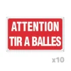 Lot de 10 Panneaux ATTENTION TIR A BALLES Akilux 26 x 20cm